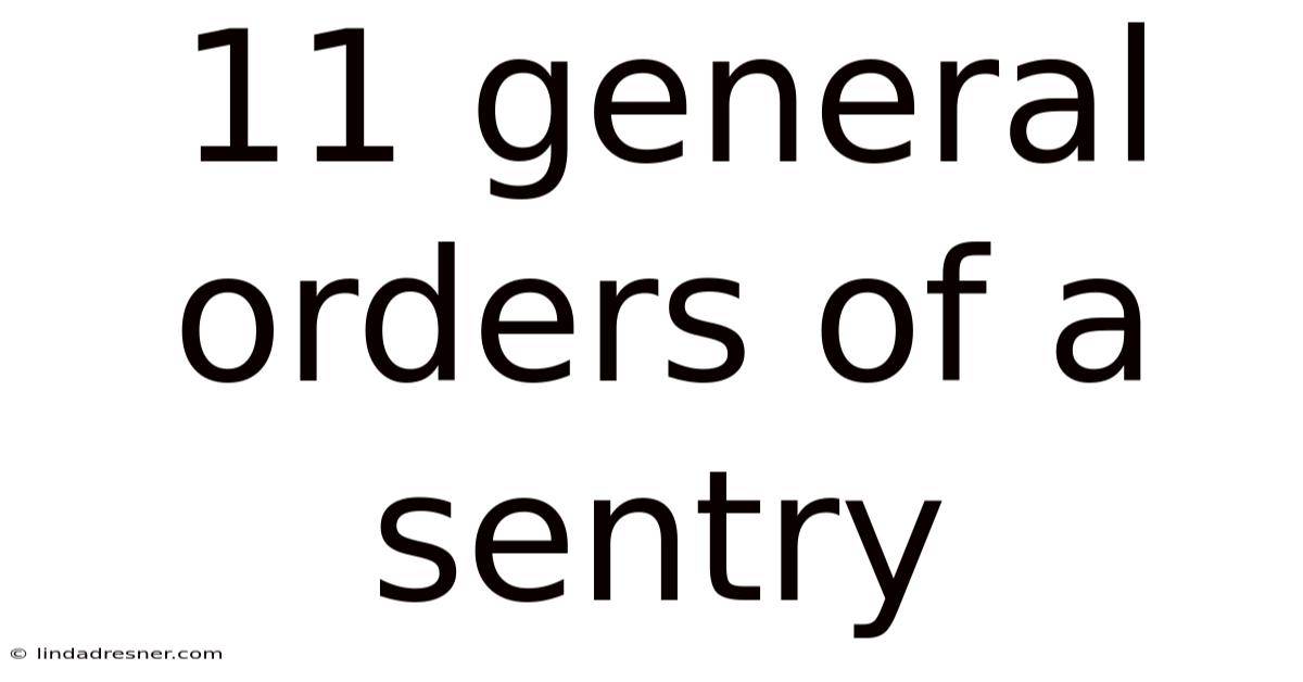 11 General Orders Of A Sentry
