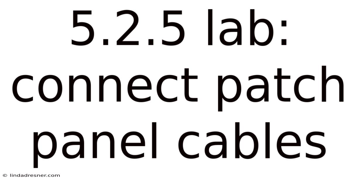 5.2.5 Lab: Connect Patch Panel Cables