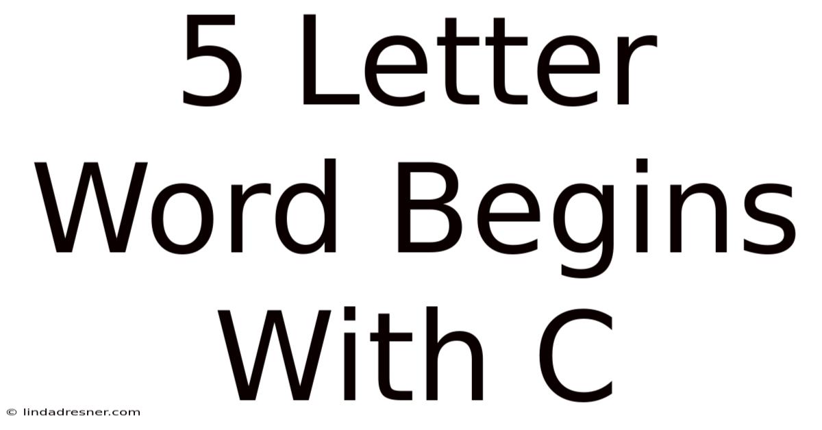 5 Letter Word Begins With C