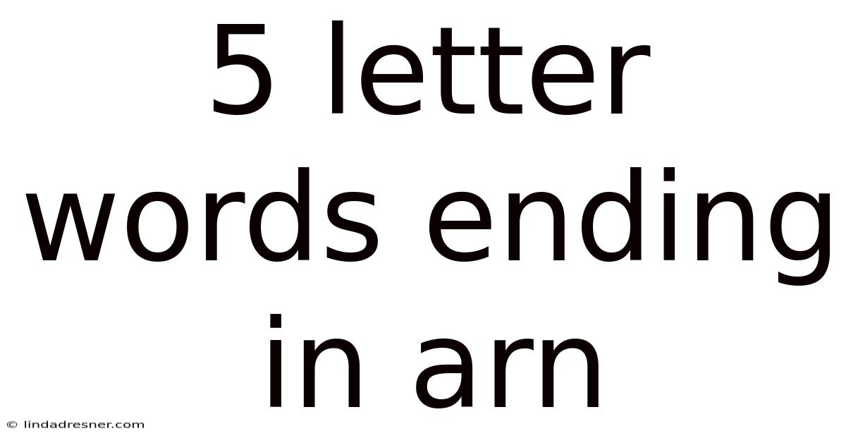 5 Letter Words Ending In Arn