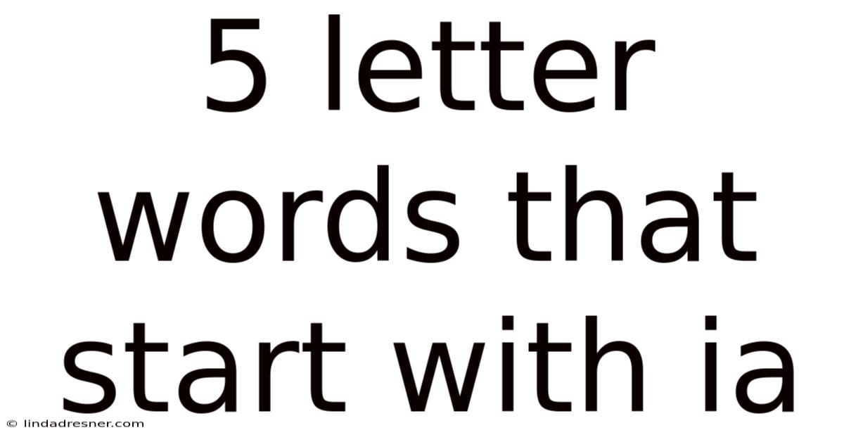 5 Letter Words That Start With Ia