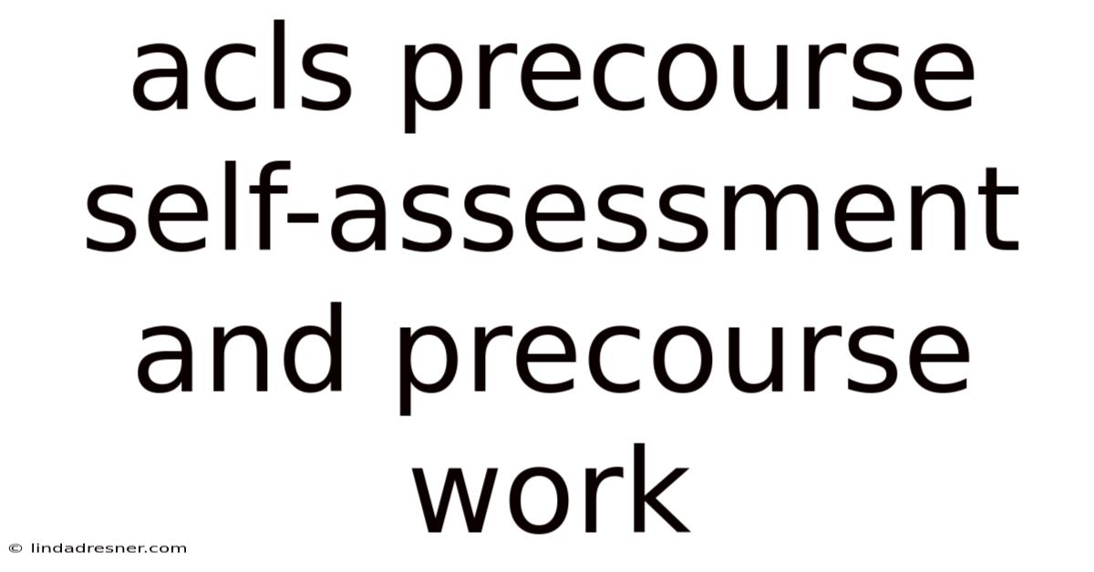 Acls Precourse Self-assessment And Precourse Work