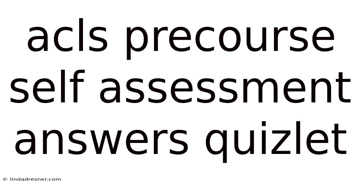 Acls Precourse Self Assessment Answers Quizlet