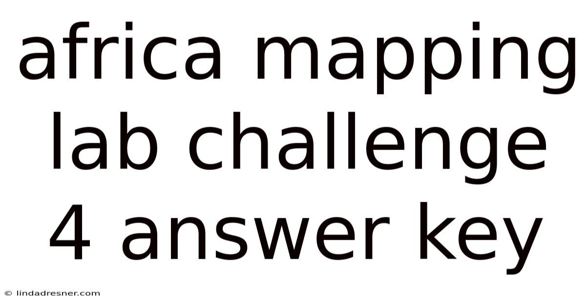 Africa Mapping Lab Challenge 4 Answer Key