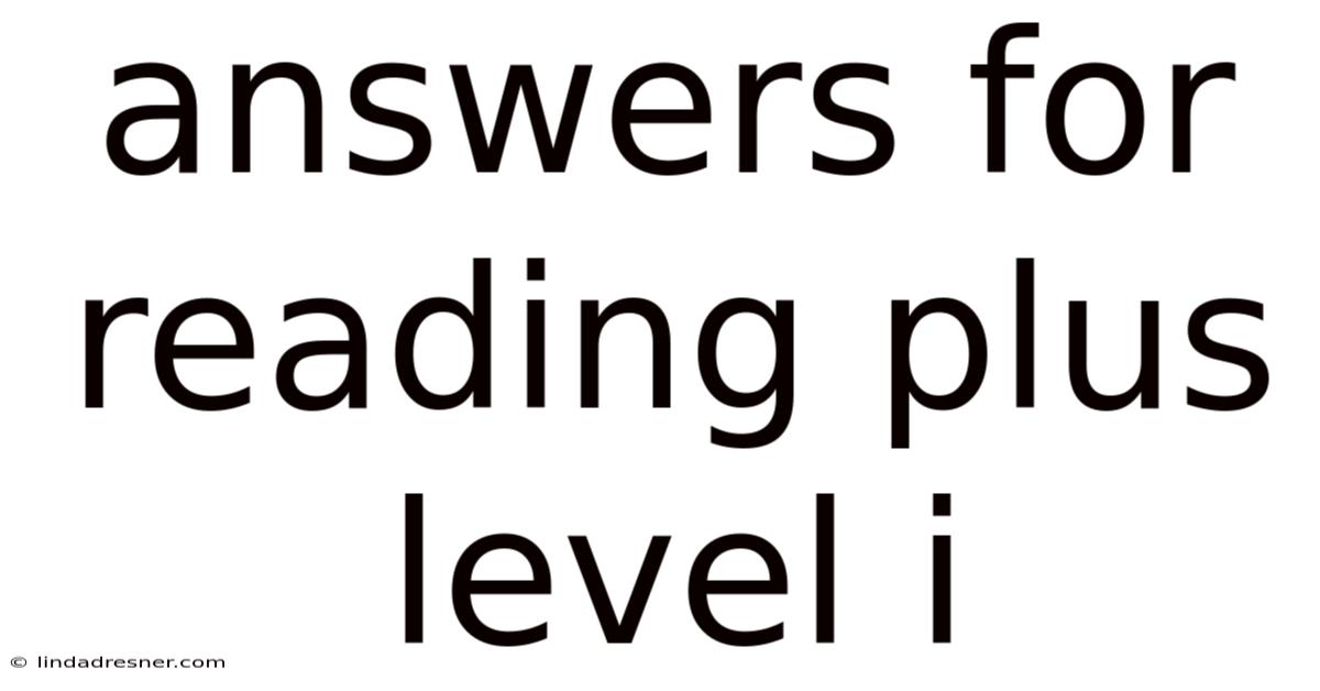 Answers For Reading Plus Level I