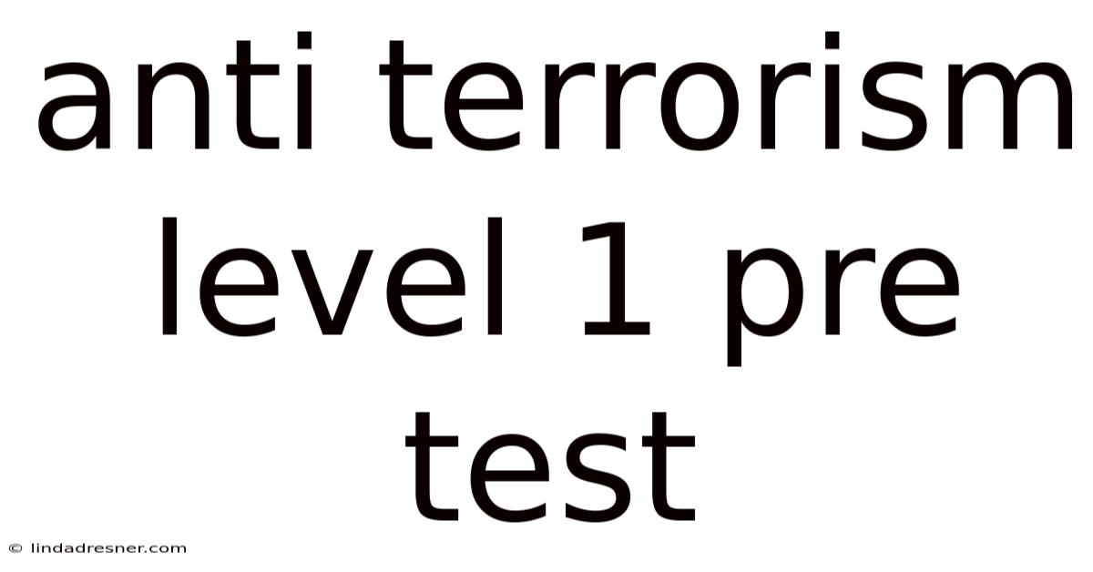 Anti Terrorism Level 1 Pre Test
