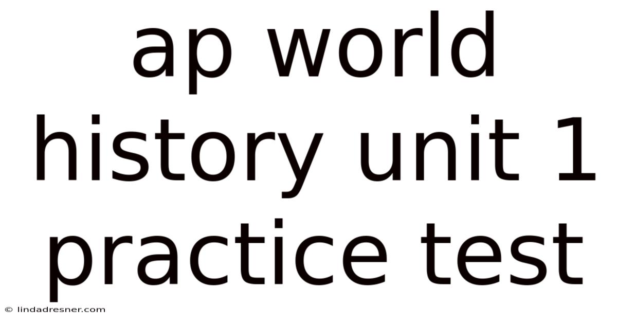 Ap World History Unit 1 Practice Test