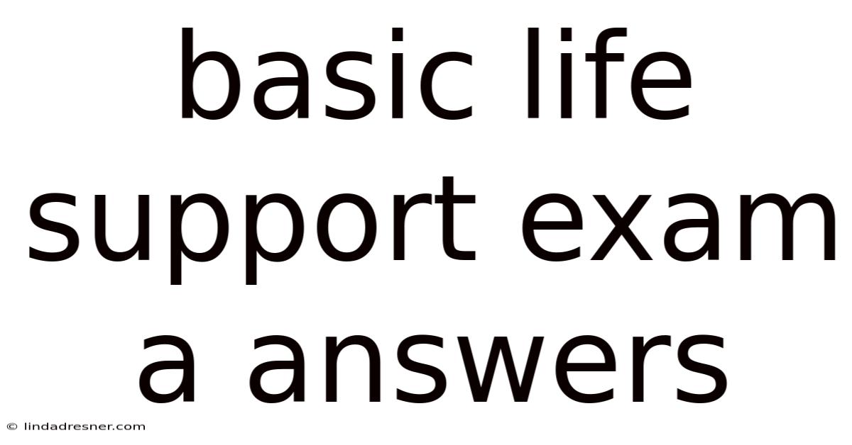 Basic Life Support Exam A Answers