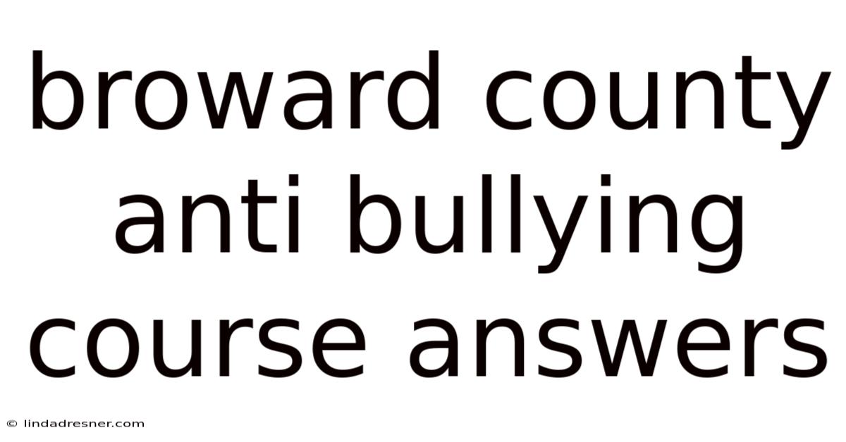 Broward County Anti Bullying Course Answers