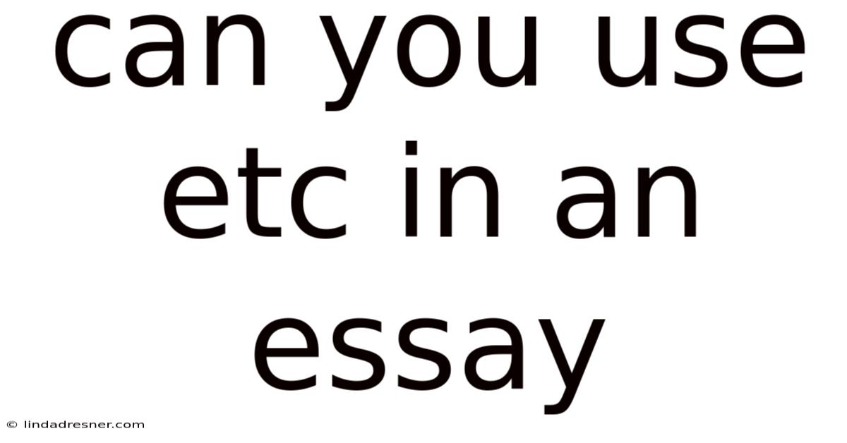 Can You Use Etc In An Essay