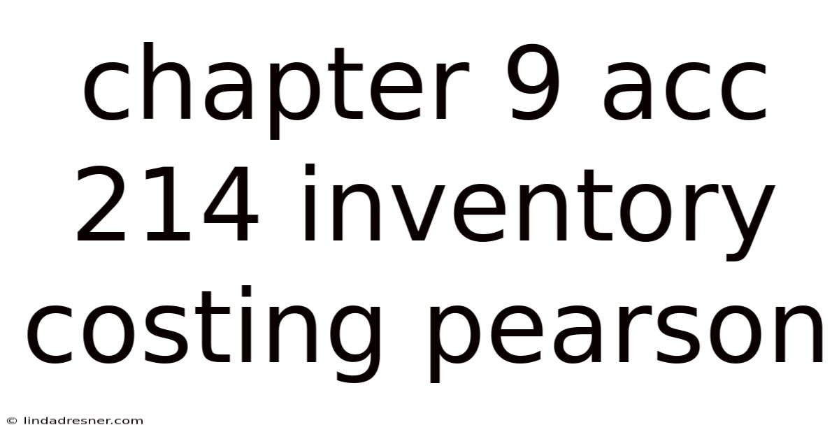 Chapter 9 Acc 214 Inventory Costing Pearson