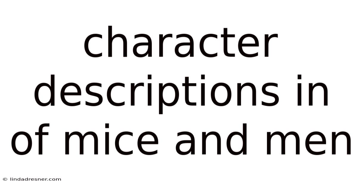 Character Descriptions In Of Mice And Men