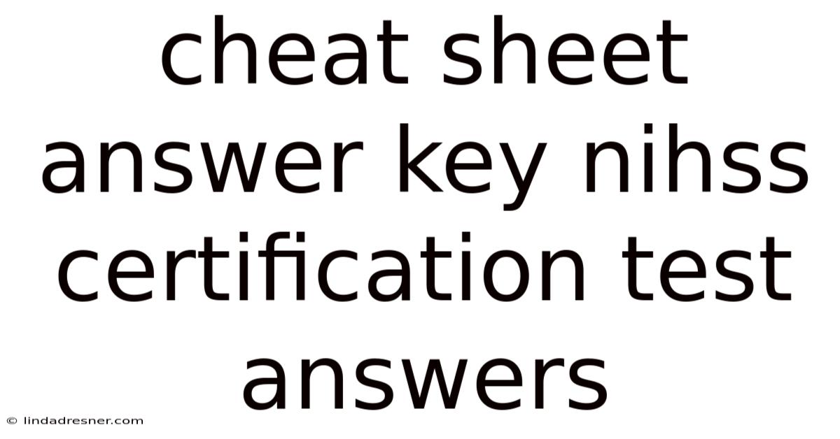 Cheat Sheet Answer Key Nihss Certification Test Answers