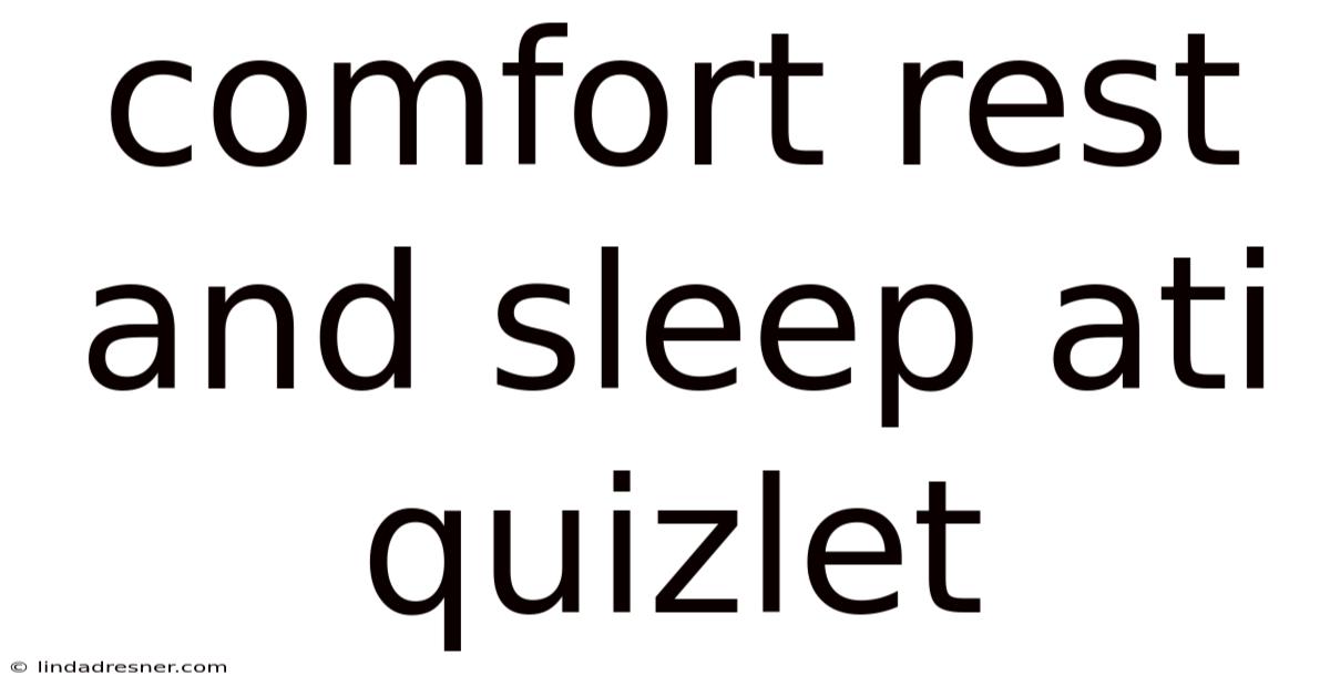 Comfort Rest And Sleep Ati Quizlet
