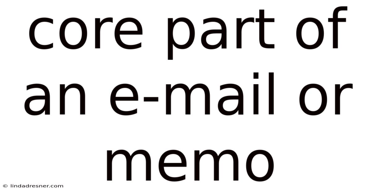 Core Part Of An E-mail Or Memo