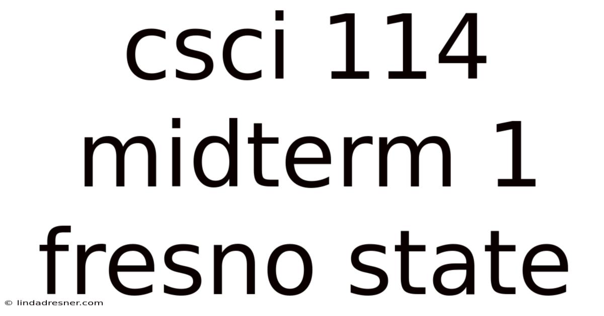 Csci 114 Midterm 1 Fresno State