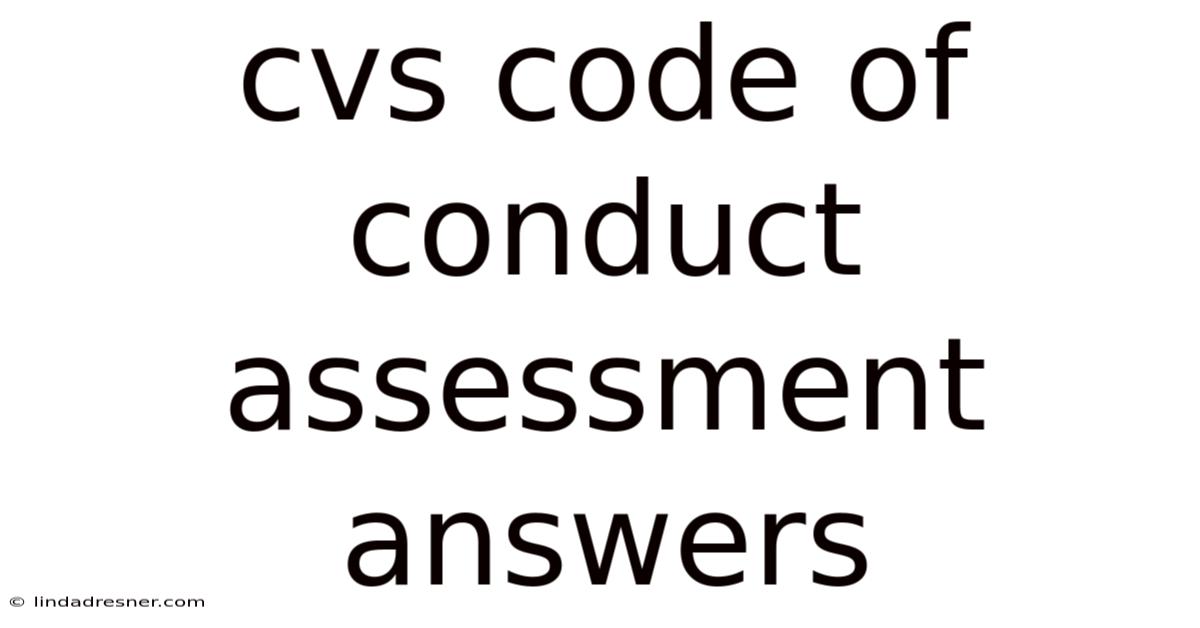 Cvs Code Of Conduct Assessment Answers