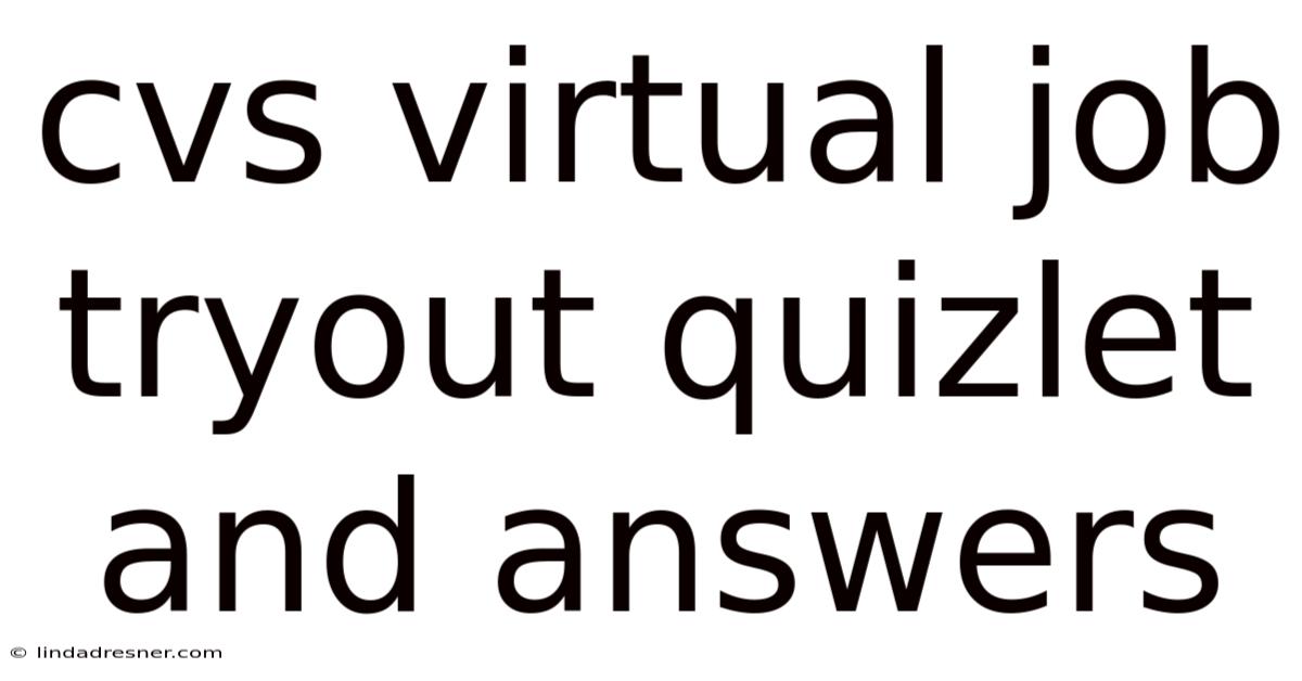 Cvs Virtual Job Tryout Quizlet And Answers