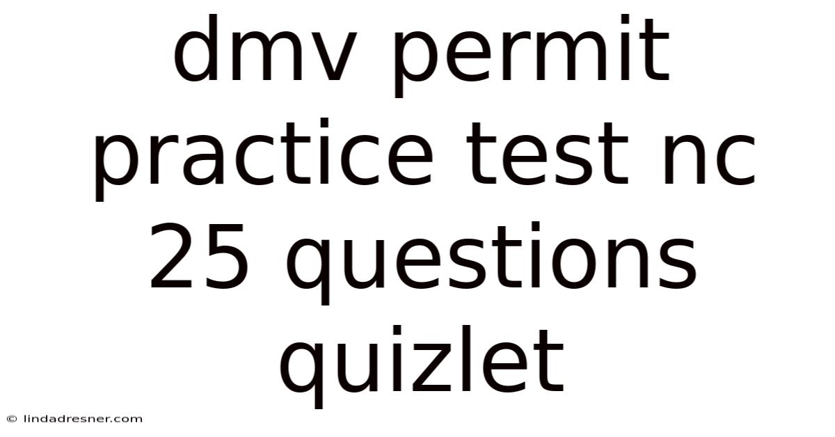 Dmv Permit Practice Test Nc 25 Questions Quizlet