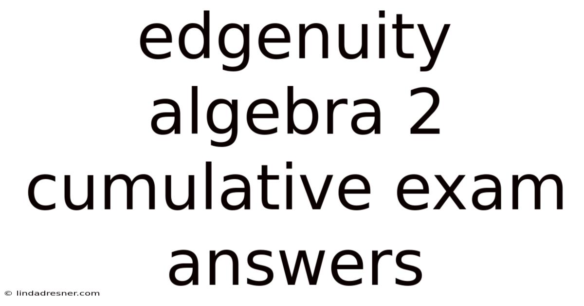 Edgenuity Algebra 2 Cumulative Exam Answers