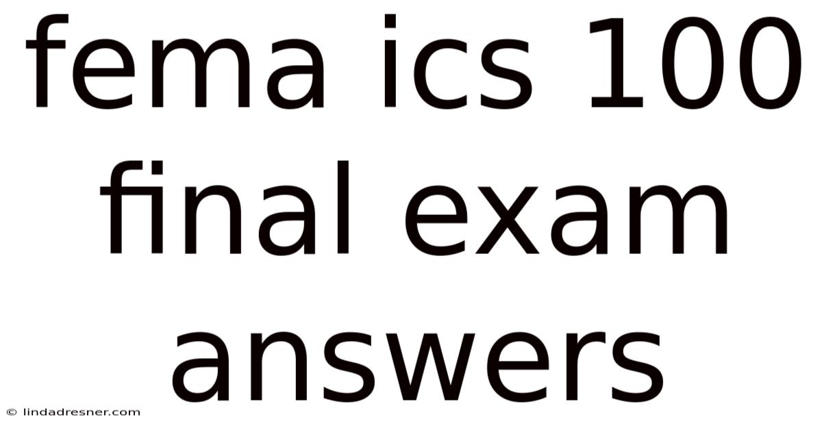 Fema Ics 100 Final Exam Answers