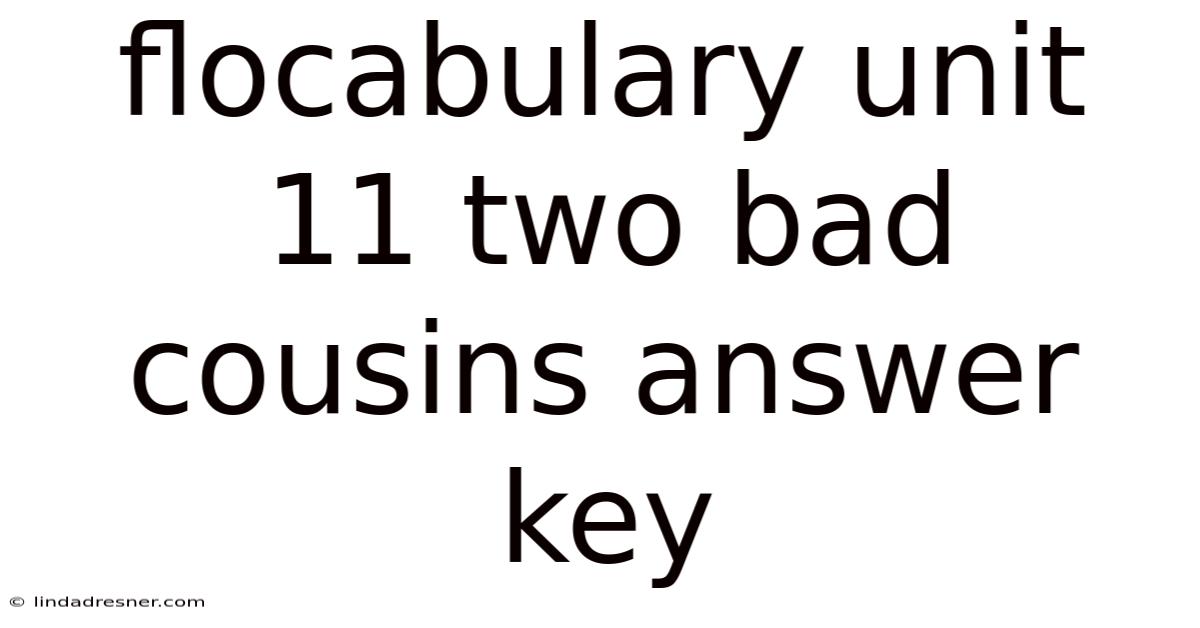 Flocabulary Unit 11 Two Bad Cousins Answer Key