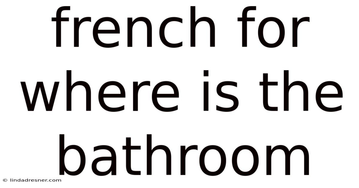 French For Where Is The Bathroom