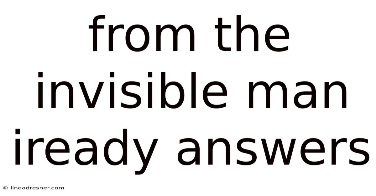 From The Invisible Man Iready Answers