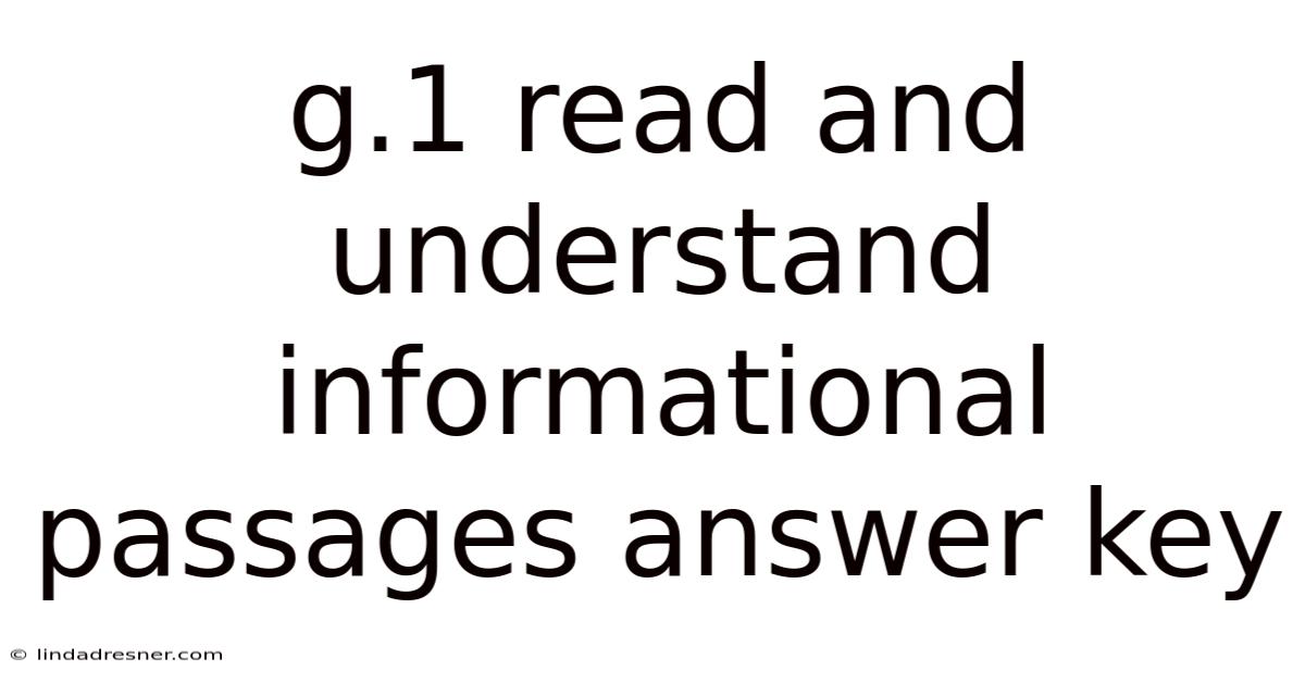 G.1 Read And Understand Informational Passages Answer Key