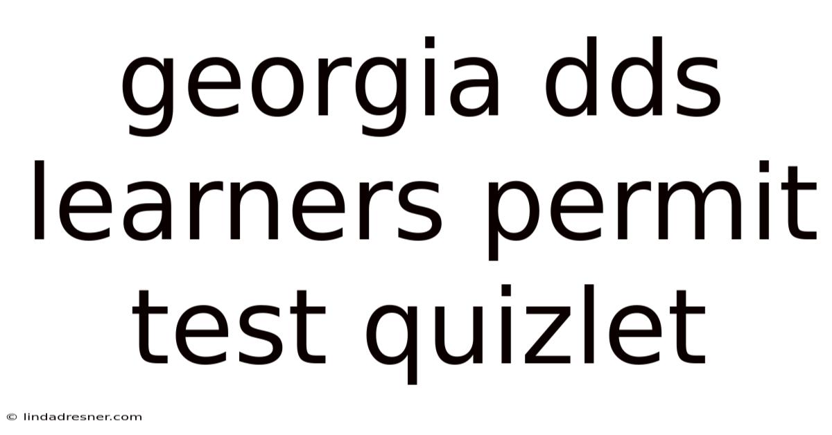 Georgia Dds Learners Permit Test Quizlet