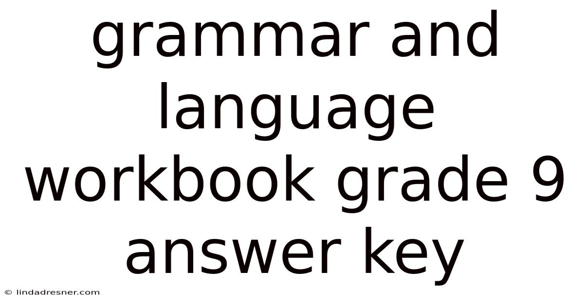 Grammar And Language Workbook Grade 9 Answer Key