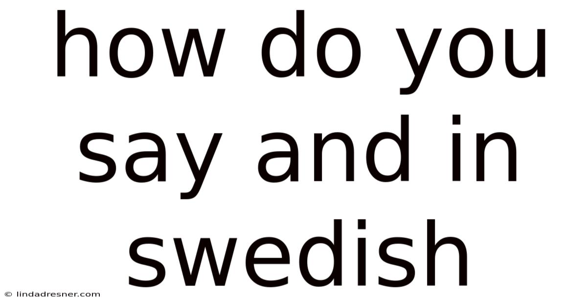 How Do You Say And In Swedish