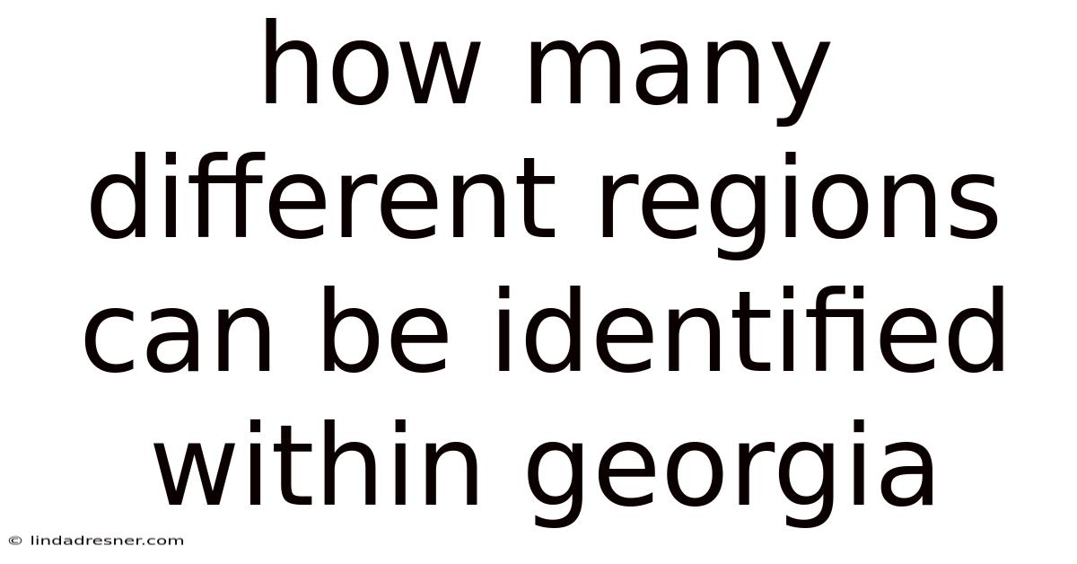 How Many Different Regions Can Be Identified Within Georgia