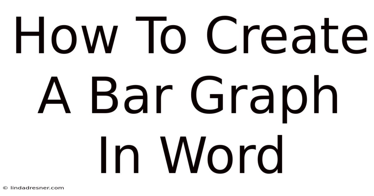 How To Create A Bar Graph In Word