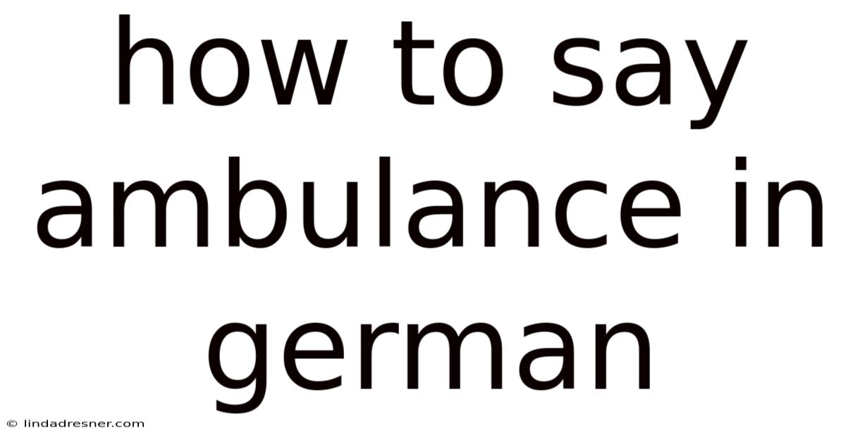 How To Say Ambulance In German