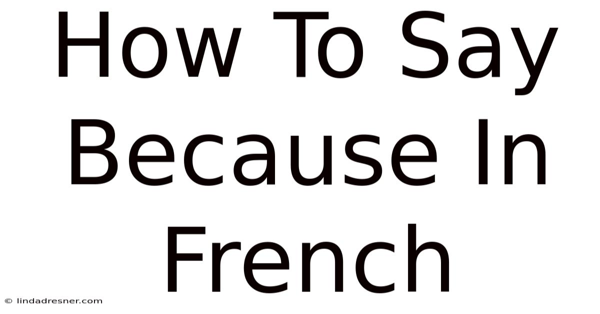 How To Say Because In French