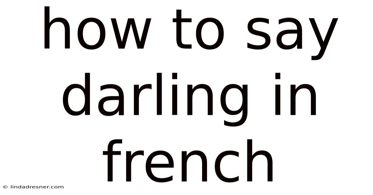 How To Say Darling In French