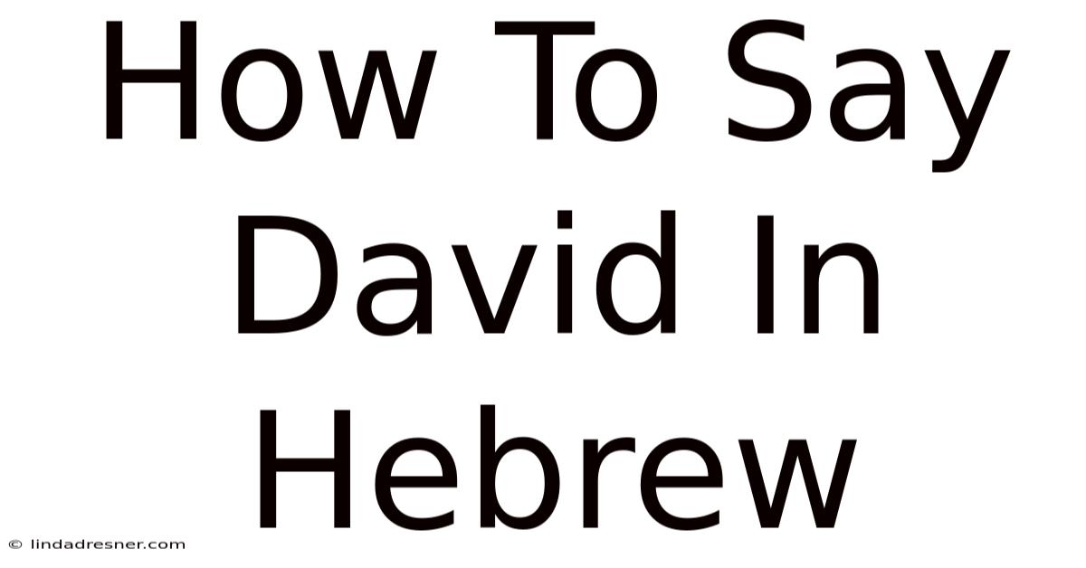How To Say David In Hebrew