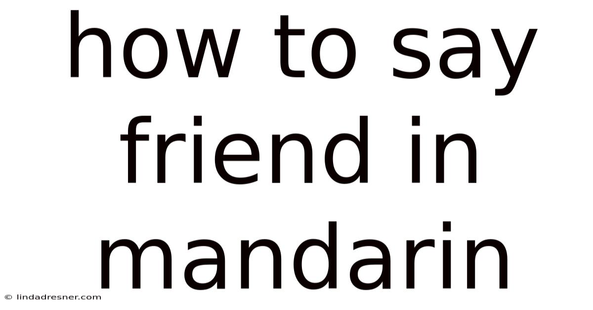 How To Say Friend In Mandarin