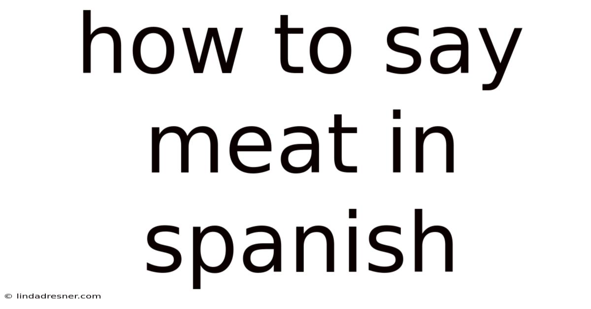 How To Say Meat In Spanish