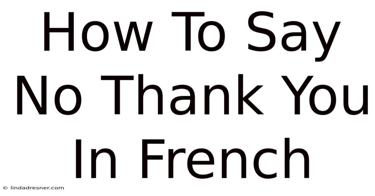 How To Say No Thank You In French