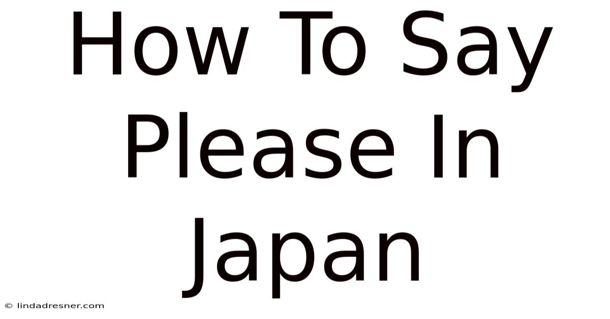 How To Say Please In Japan