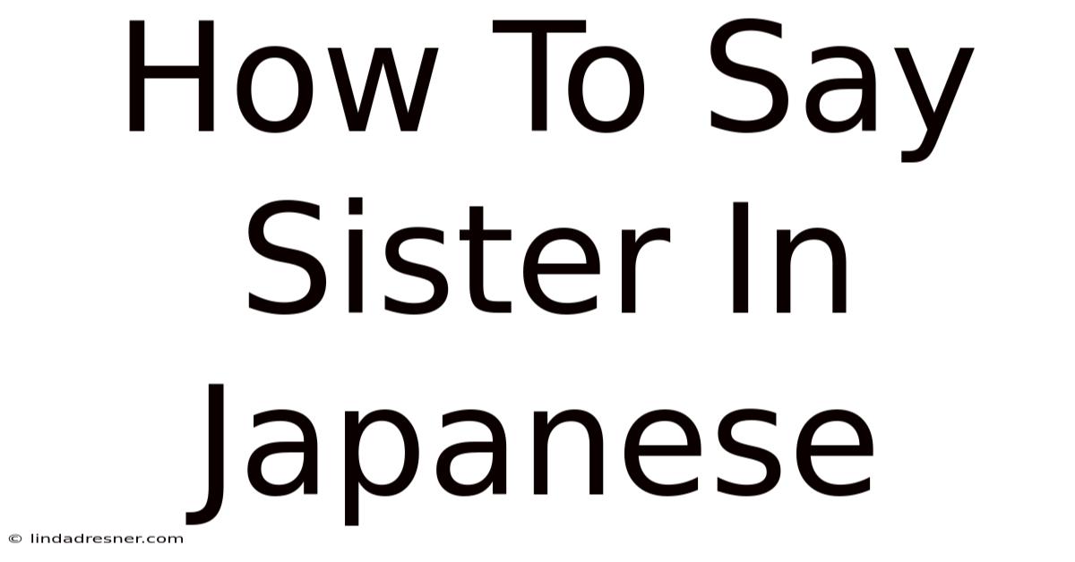 How To Say Sister In Japanese