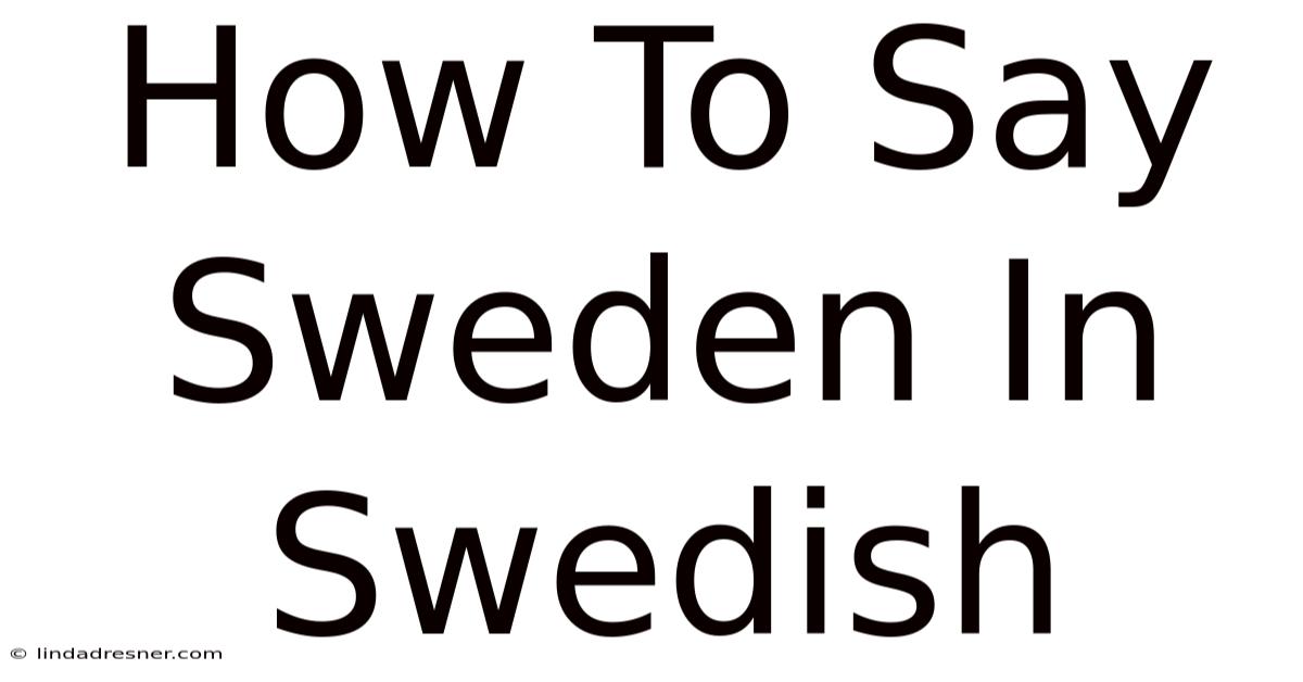 How To Say Sweden In Swedish
