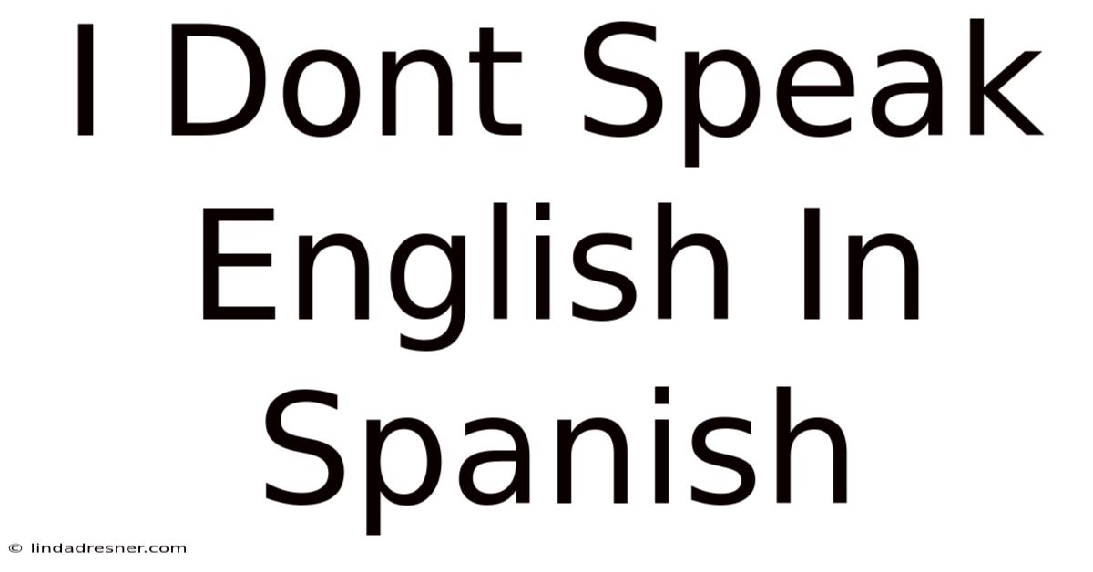 I Don't Speak English In Spanish