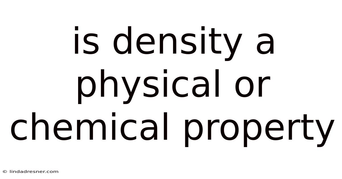 Is Density A Physical Or Chemical Property