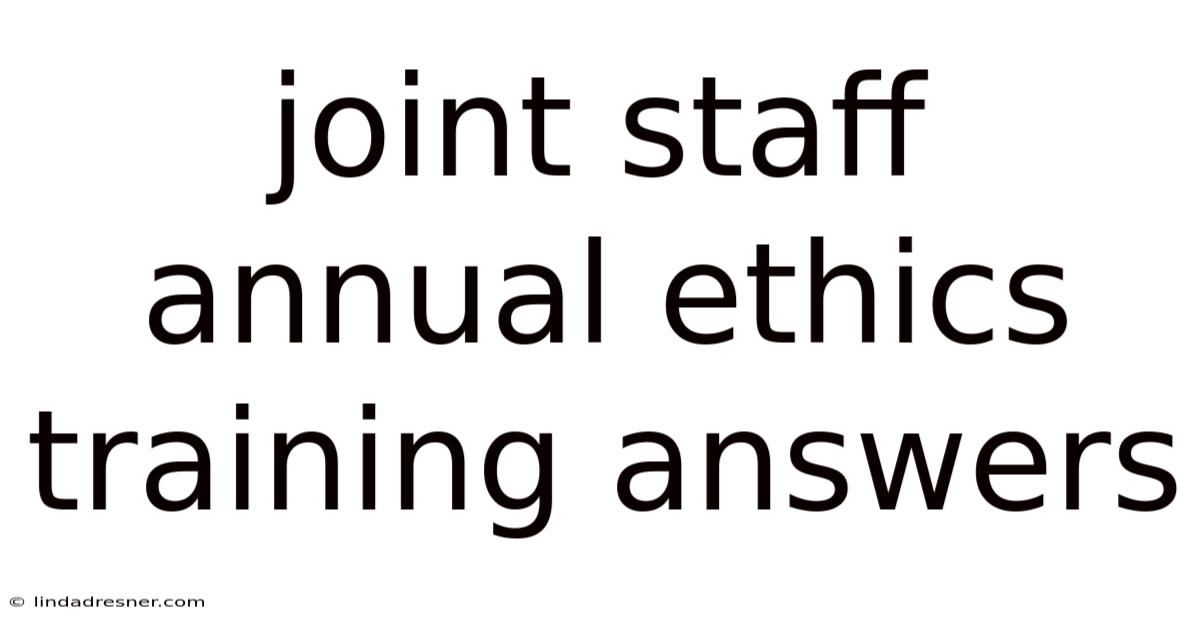 Joint Staff Annual Ethics Training Answers