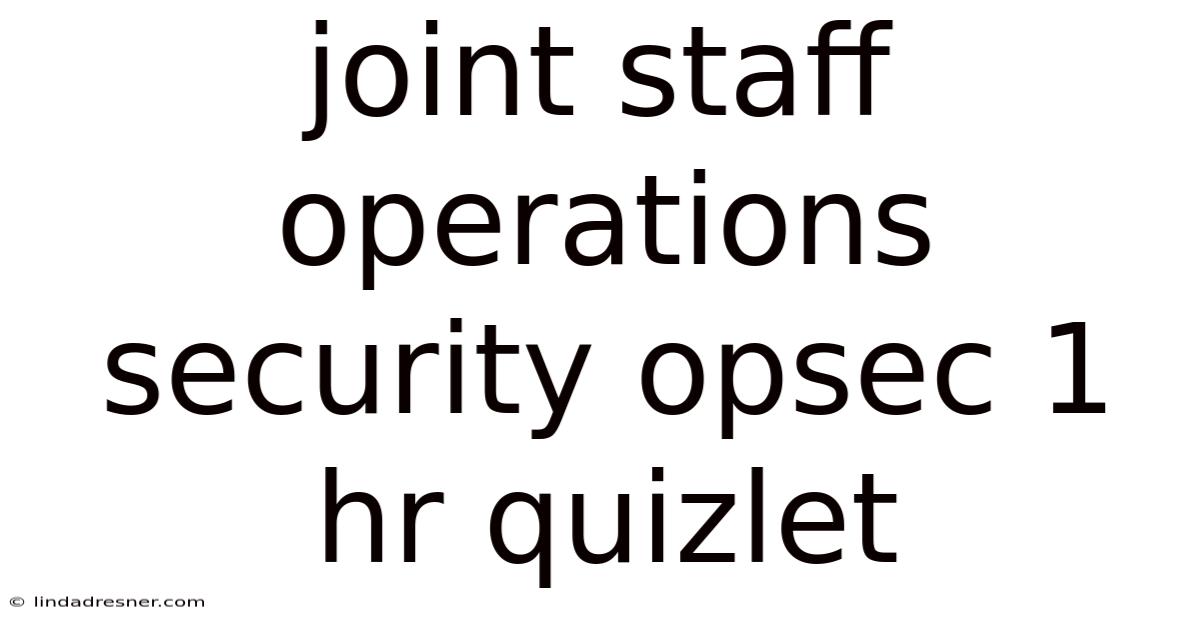 Joint Staff Operations Security Opsec 1 Hr Quizlet