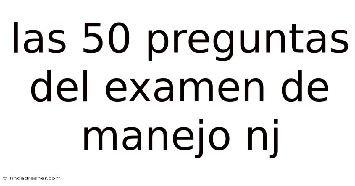 Las 50 Preguntas Del Examen De Manejo Nj