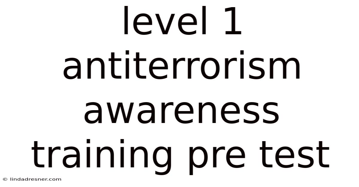 Level 1 Antiterrorism Awareness Training Pre Test